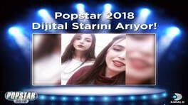 Popstar 2018'de Dijital Sahne Sürprizi!