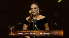 En İyi Kadın Haber Sunucu Ödülü: Buket Aydın / Kanal D Ana Haber
