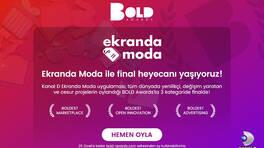 Kanal D’nin “Ekranda Moda” uygulaması dünyaca ünlü BOLD Awards’ta 3 kategoride final için yarışıyor!